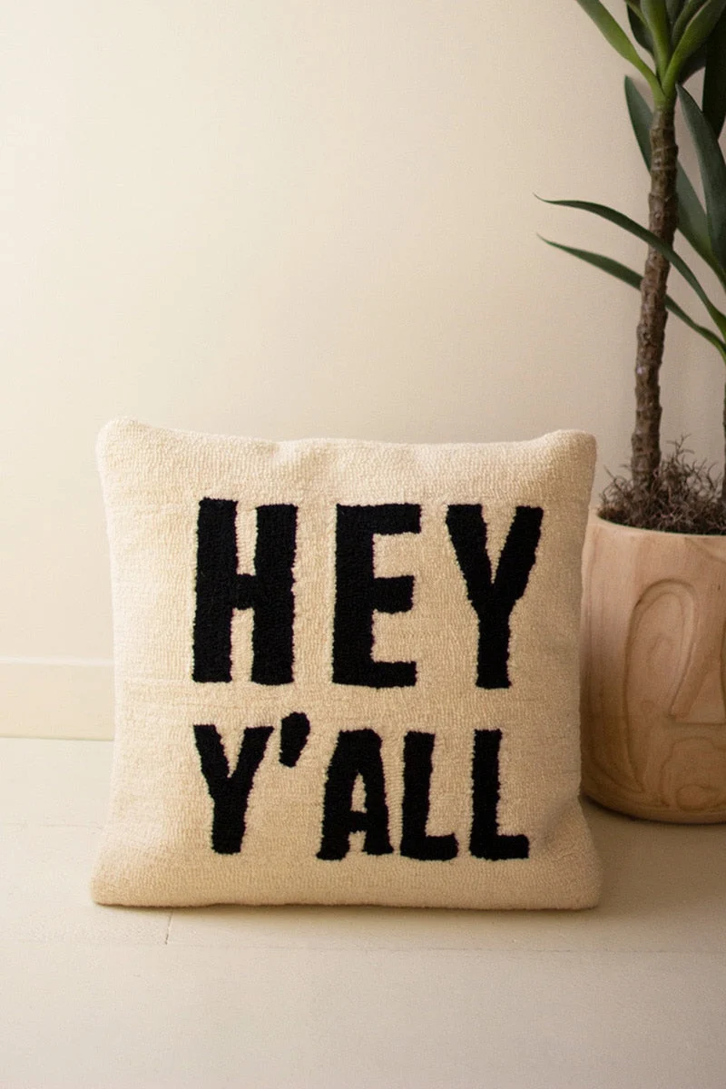 Rustic Hand-Hooked Hey Y’all Greeting Pillow – 18"Tall by Kalalou